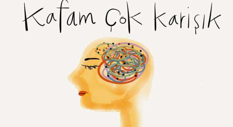 Kafam Karışık Ne Yapmalıyım