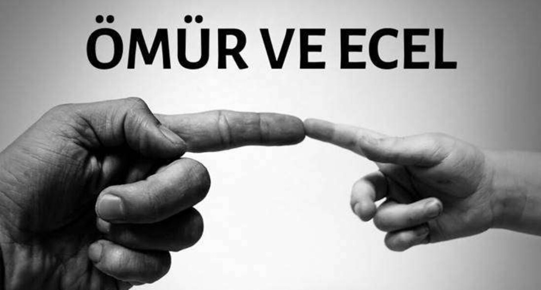 Ecel ve Ömür Ne Demektir