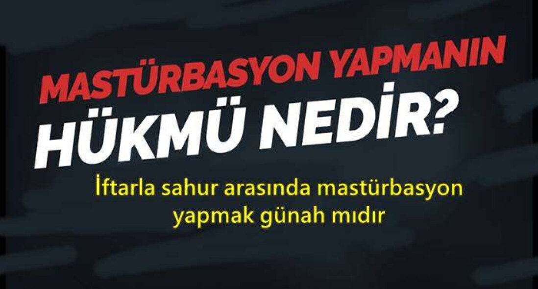 İftarla sahur arasında mastürbasyon yapmak günah mıdır