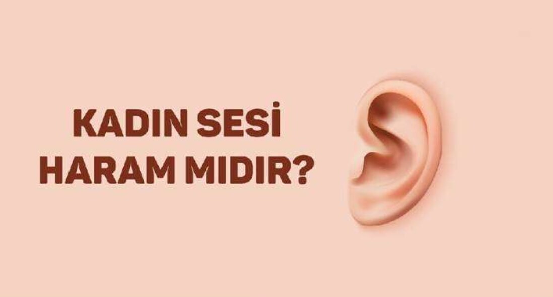Kadının Sesi Haram mıdır ????