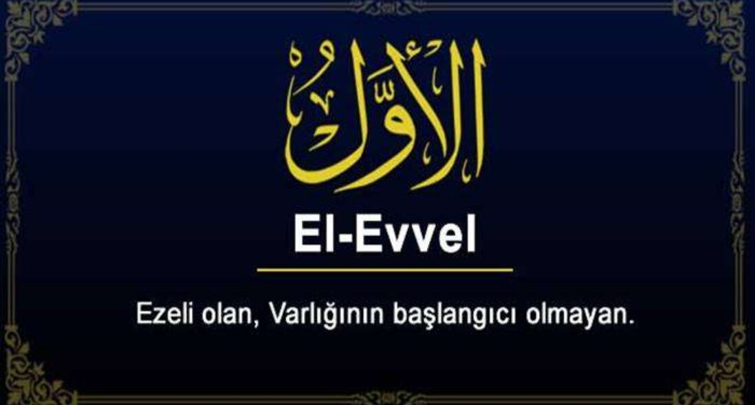 Allah’ın El-Evvel İsminin Anlamı Nedir ?