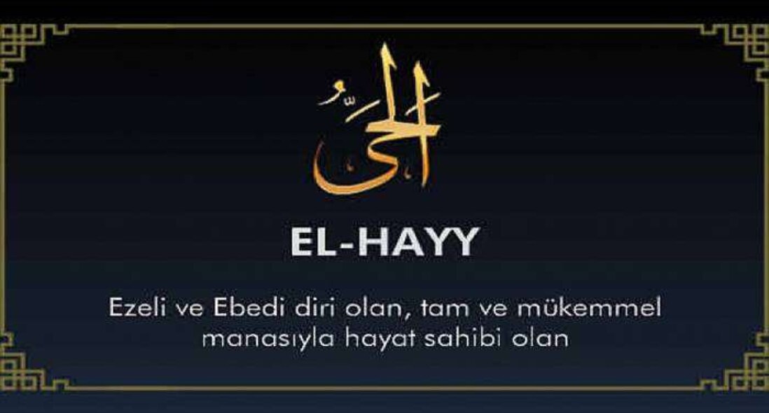 Allah’ın El-Hayy İsminin Anlamı Nedir ?