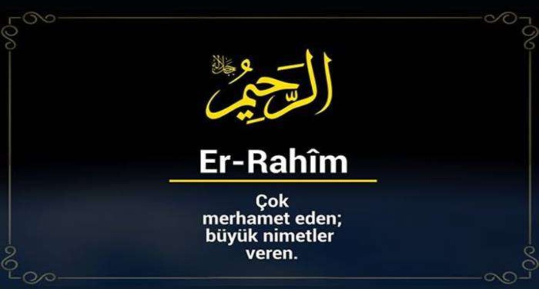 Allah’ın Er-Rahim İsminin Anlamı Nedir ?
