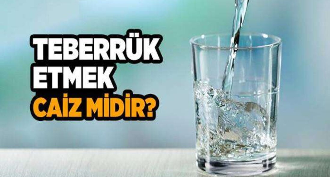 Teberrük Nedir ? Teberrük Etmek Caiz midir ?