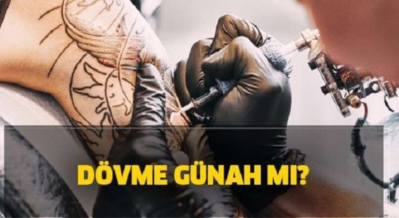 Dövme Yaptırmak Haram mı  Neden Haram