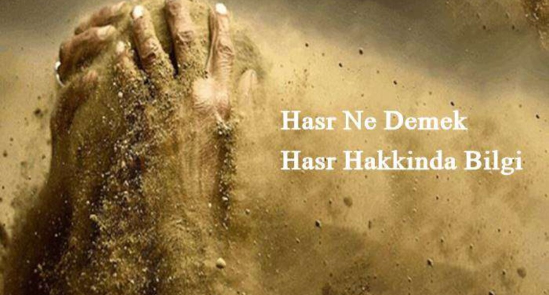 Haşr Ne Demek ? Haşr Hakkında Bilgi
