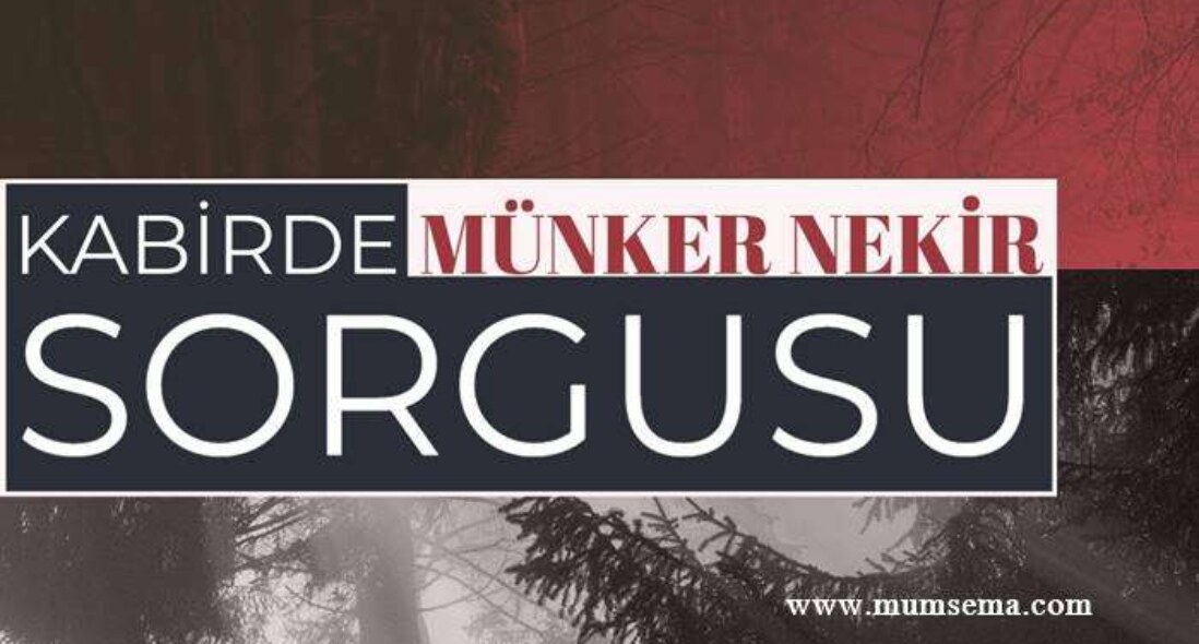 Münker ve Nekir Soruları