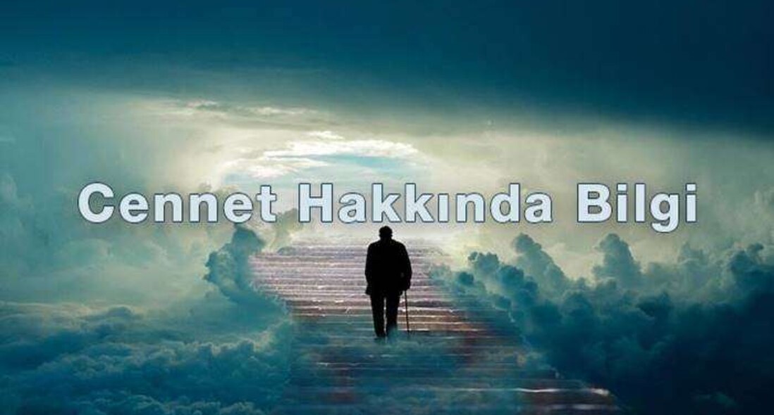 Cennet Var mı ? Cennet Hakkında Bilgi