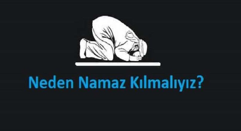 Neden Namaz Kılıyoruz